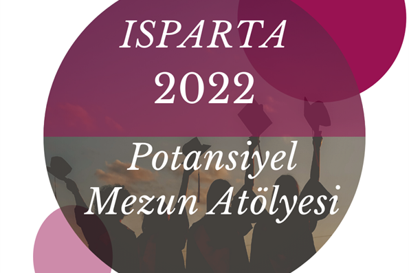 Isparta Potansiyel Mezun Atölyesi 2022