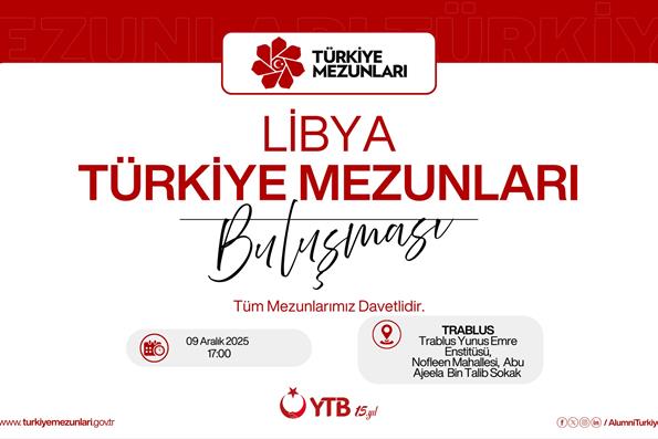 Libyalı Türkiye Mezunları Trablus'ta Buluşuyor!