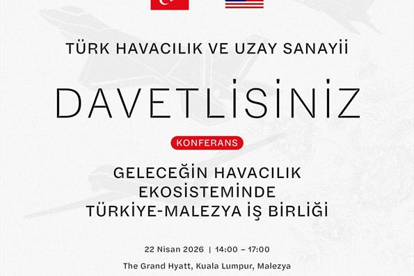 Türkiye Mezunlarını Malezya'da TUSAŞ Konferansına Davet Ediyoruz!