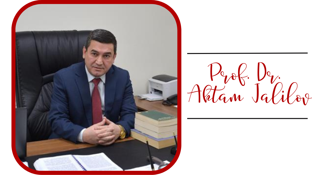 Prof.Dr. Aktam Jalilov Profile Picture