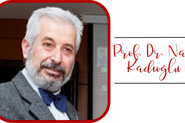 Prof. Dr. Naim Kadıoğlu 