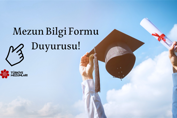 Türkiye Mezunları Portalına üye olarak Mezun Bilgi Formunuzu Alabilirsiniz!